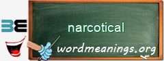 WordMeaning blackboard for narcotical